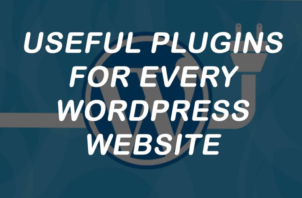 Useful Plugins For Wordpress