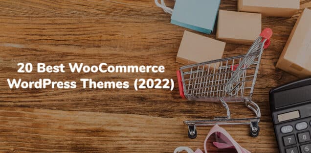 20 Best WooCommerce WordPress Themes (2022)